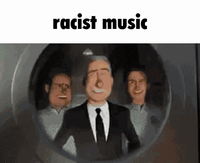 a cartoon of a man in a suit and tie with the words racist music behind him