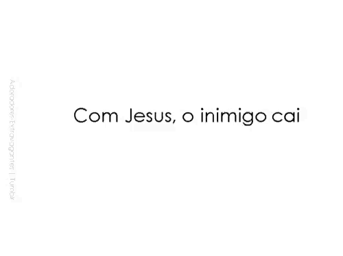 the words com jesus o cai and inimigo are written on a white background .