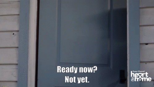 Ready Not Yet GIF - Ready Not Yet Hearties GIFs
