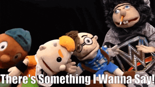a group of stuffed animals with the words " there 's something i wanna say " on the bottom