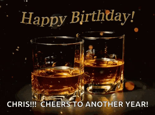 a birthday card with two glasses of whiskey and the words " happy birthday chris "