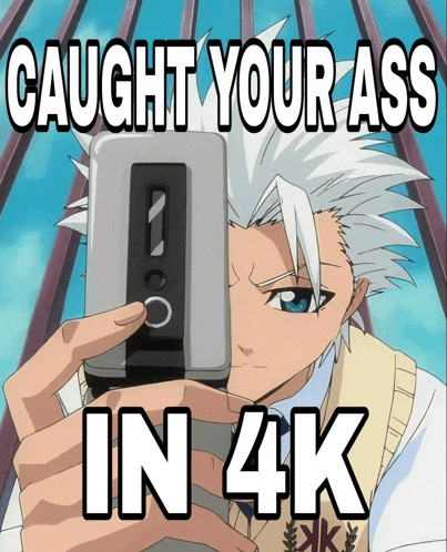 a picture of a man taking a picture with the words caught your ass in 4k