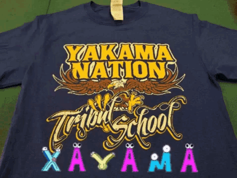 a t-shirt that says yakama nation tribal school kayama