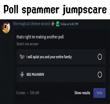a screenshot of a poll that says " poll spammer jumpscare " at the top