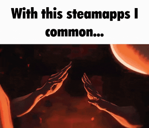 a couple of hands reaching out towards each other with the words `` with this steamapps i common ... '' written above them .