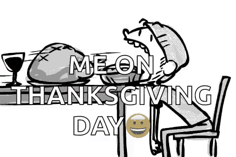 a cartoon of a person sitting at a table with a turkey on it and the words `` come on thanksgiving day ''