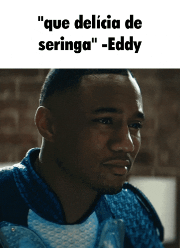 a picture of a man with the words " que delicia de seringa " -eddy above him