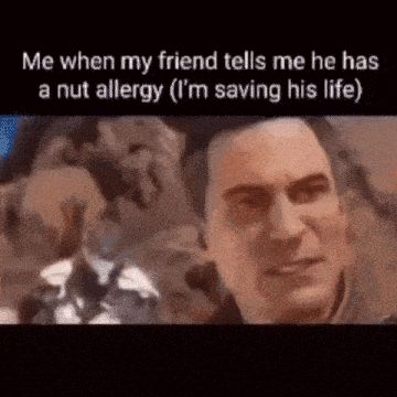 My Friend Nut Allergy GIF