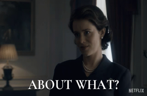About What Queen Elizabeth Ii GIF - About What Queen Elizabeth Ii Claire Foy GIFs