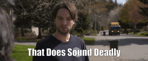 a man wearing a shirt that says ' that does sound deadly '