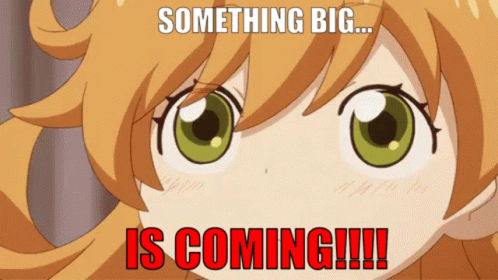Something Big Is Coming Tsumugi Inuzuka GIF