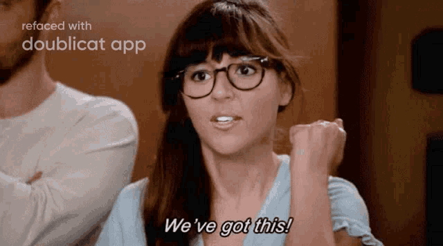 a woman wearing glasses says " we 've got this "