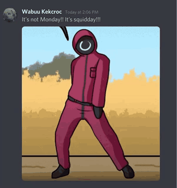 a cartoon of a man in a red suit says it 's not monday !! it 's squidday !!