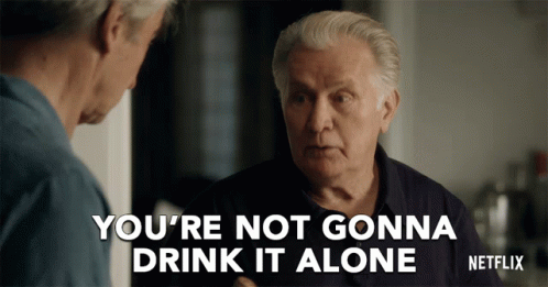 Drink Alone GIF - Drink Alone Grace And Frankie GIFs
