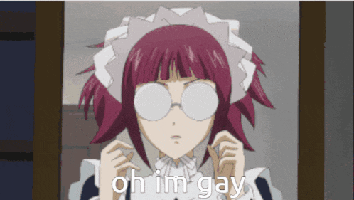 a picture of a maid with the words oh im gay