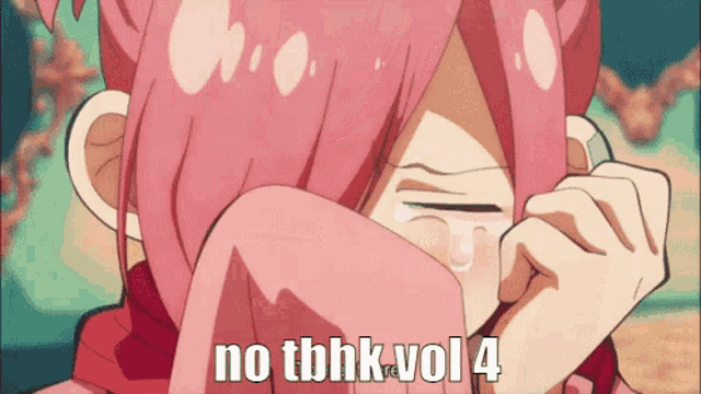 a girl with pink hair is crying with the words no tbhk vol 4 written below her