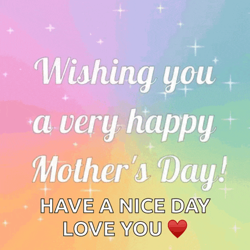 a greeting card for mother 's day wishing you a very happy mother 's day have a nice day love you