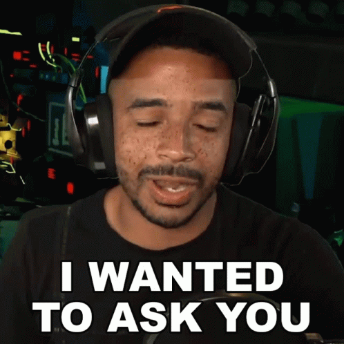 I Wanted To Ask You Raynday Gaming GIF - I Wanted To Ask You Raynday Gaming Evdog805 GIFs