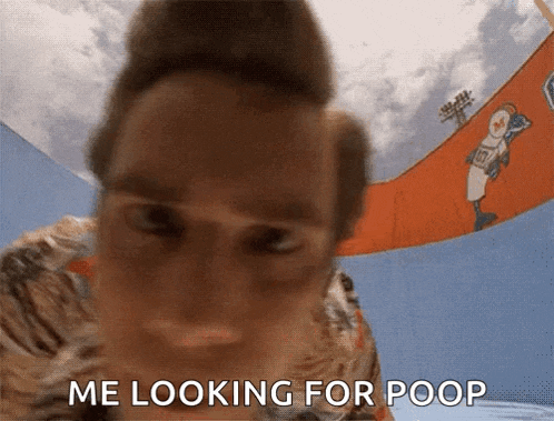 a close up of a person 's face with the words me looking for poop