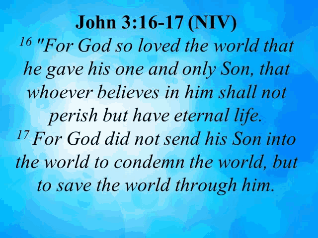 a blue background with the bible verse john 3:16-17 niv