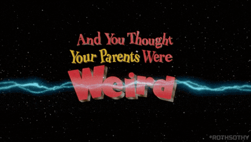 And You Thought Your Parents Were Weird 1991 GIF - And You Thought Your Parents Were Weird 1991 Comedy GIFs