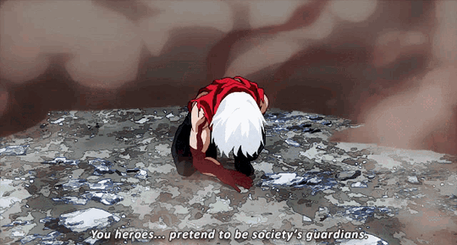 a cartoon of a person kneeling down with the words " you heroes pretend to be society 's guardians "