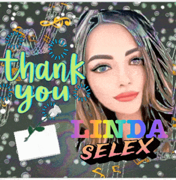 a woman 's face is on a colorful background with the words thank you linda selex