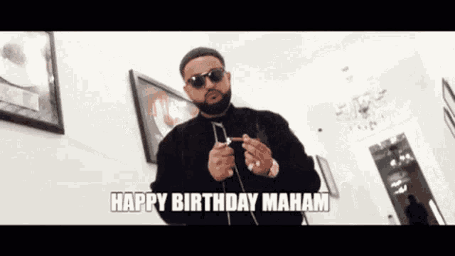 a man wearing sunglasses says happy birthday maham in a video