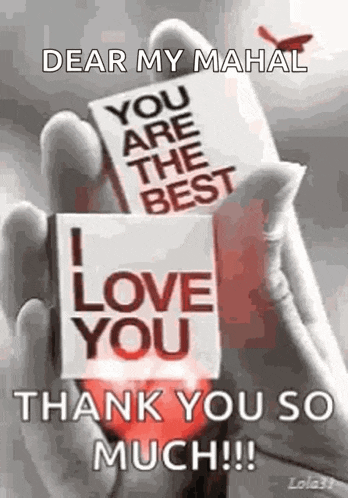 a person is holding a card that says `` dear my mahal , you are the best i love you so much ! ''