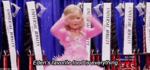 Toddlers And Tiaras Edens Favorite Food Is Everything GIF - Toddlers And Tiaras Edens Favorite Food Is Everything Kid GIFs