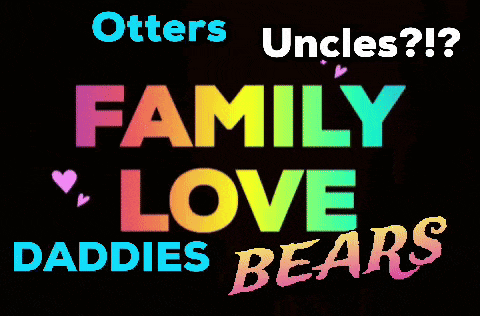 a sign that says otters uncles family love daddies bears on it
