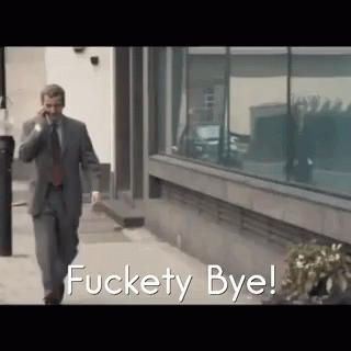 Fuckety Bye GIF - Fuckety Bye Fuck GIFs