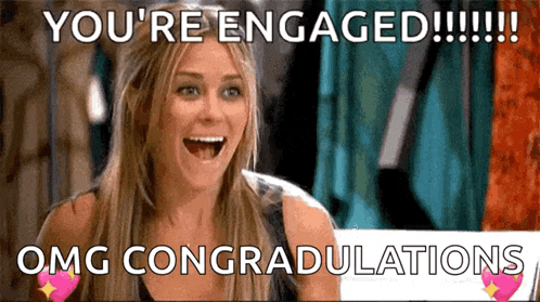 a woman with a surprised look on her face says " you 're engaged "