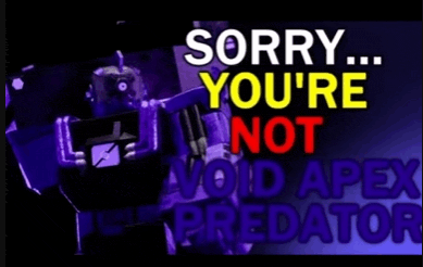 a purple robot with the words sorry you 're not void apex predator on it