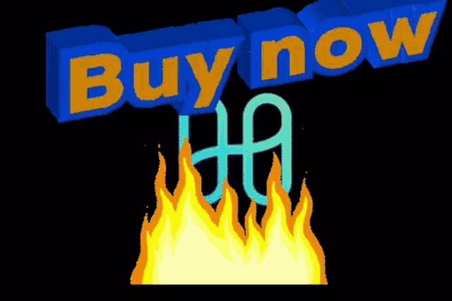 a sign that says buy now with a flame coming out of it