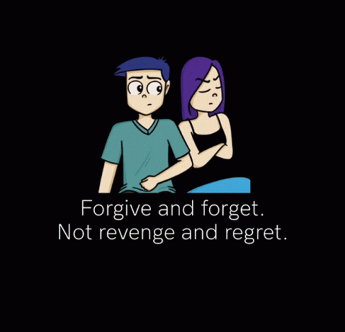 Forgive And Forget Not Revenge And Regret Motivational GIF - Forgive And Forget Not Revenge And Regret Motivational GIFs