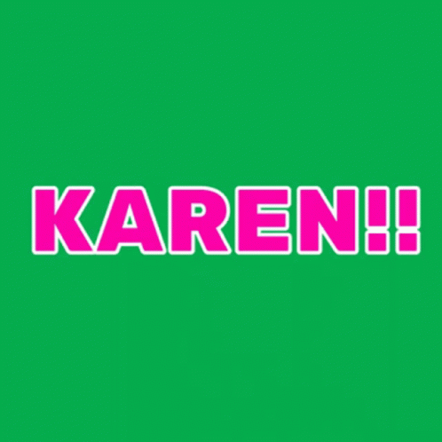 Karen Name GIF - Karen Name GIFs