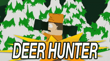 Deer Hunter Hunting GIF - South Park Deer Hunter GIFs