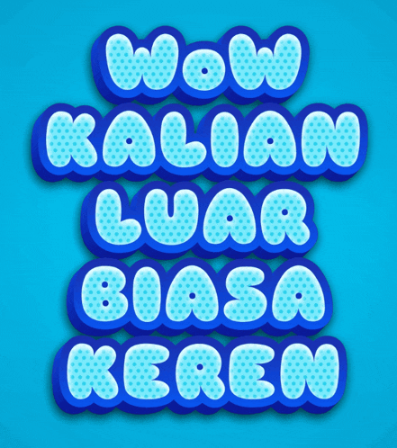 a blue sign that says wow kalian luar biasa keren on a blue background