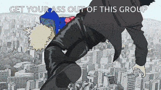 a cartoon of a man with the words " get your ass out of this group " on the bottom