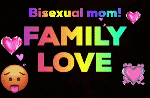 a sign that says bisexual mom family love with hearts around it