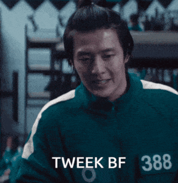 a man in a squid game uniform says tweak bf388