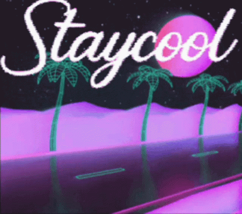 Staycool Stay Cool Vibes GIF - Staycool Stay Cool Vibes Staycoolforever GIFs
