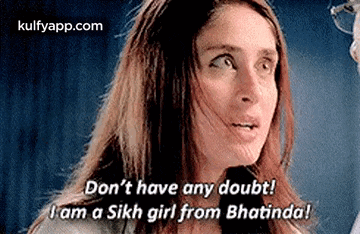 Don'T Have Any Doubt!Iam A Sikh Girl From Bhatinda!.Gif GIF