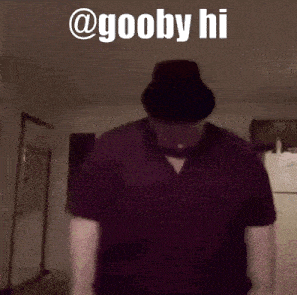 Gooby Goobyie GIF - Gooby Goobyie Gavin Weck GIFs