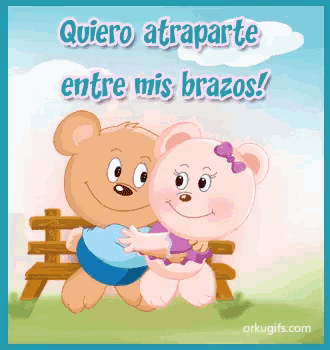 a couple of teddy bears sitting on a bench with the words quiero atraparte entre mis brazos