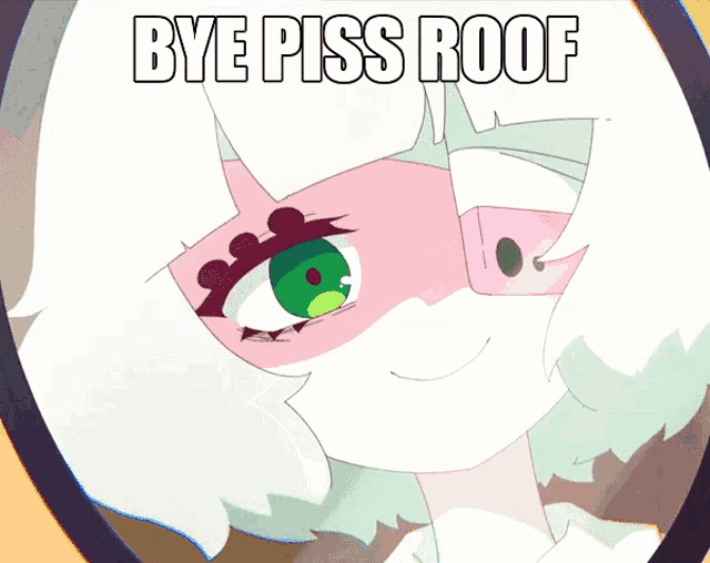 a cartoon drawing of a girl with the words bye piss roof above her