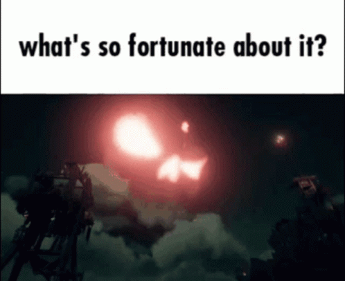 Whats So Fortunate About It Fortune GIF - Whats So Fortunate About It Fortune Fort Of Fortune GIFs