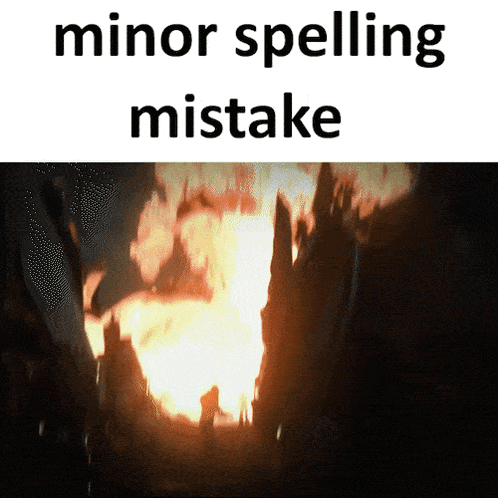 Meme Minor Spelling Mistake GIF - Meme Minor Spelling Mistake GIFs