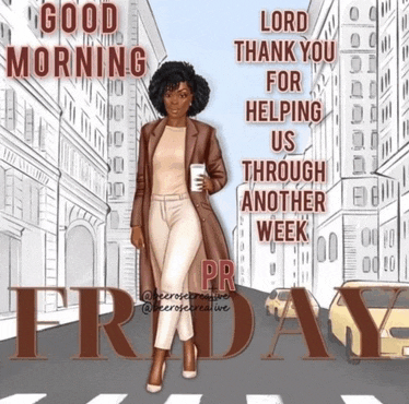 a poster that says good morning lord thank you for helping us through another week and friday